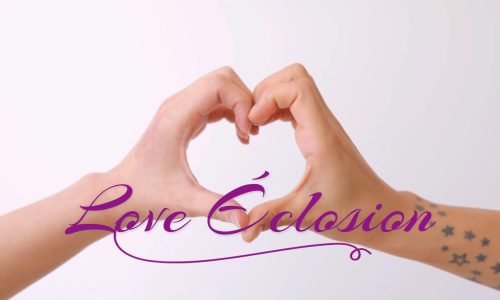 Love Éclosion