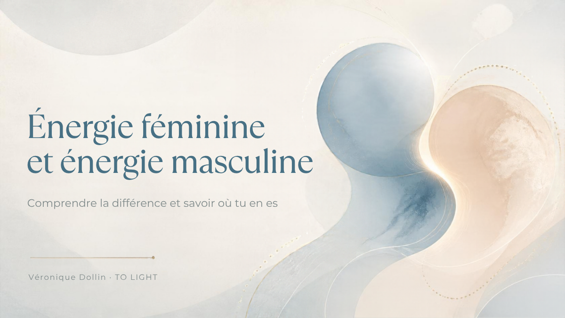Énergie féminine et énergie masculine : comprendre la différence et savoir où tu en es